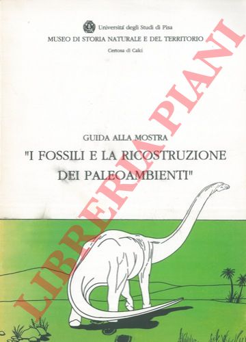 ( RAGAINI L. ) - - Guida alla mostra 'I fossili e la ricostruzione dei paleoambienti' .