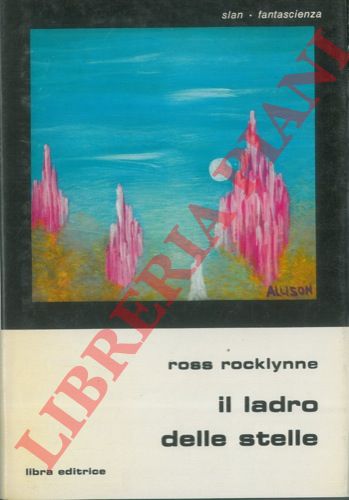 ROCKLYNNE Ross - - Il ladro delle stelle.