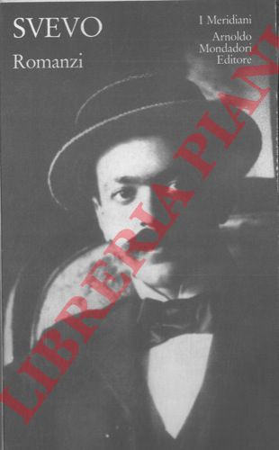 SVEVO Italo - - Romanzi. A cura di Pietro Sarzana.