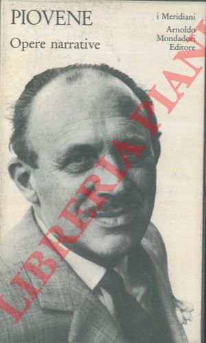 PIOVENE Guido - - Opere narrative. A cura di Clelia Martignoni.