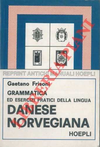 FRISONI Gaetano - - Grammatica ed esercizi pratici della lingua danese-norvegiana.