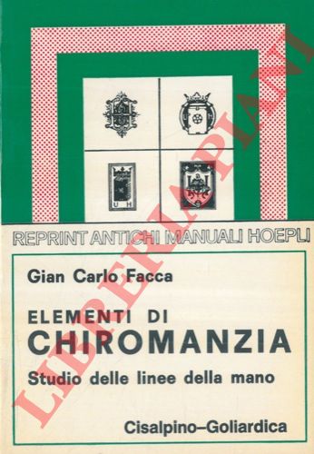 FACCA Gian Carlo - - Elementi di chiromanzia (studio delle linee della mano).