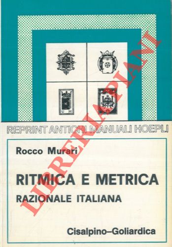 MURARI Rocco - - Ritmica e metrica razionale italiana.