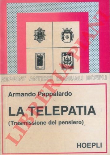 PAPPALARDO Armando - - La telepatia (trasmissione del pensiero).