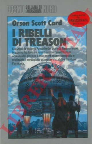 CARD Orson Scott - - I ribelli di Treason.
