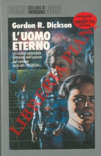 DICKSON Gordon R. - - L'uomo eterno.