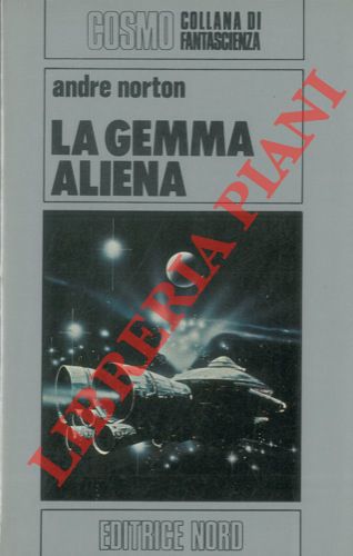 NORTON Andre - - La gemma aliena.