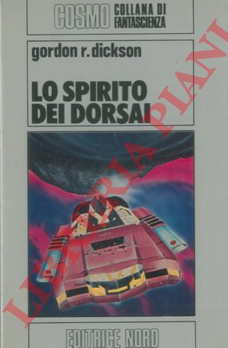 DICKSON Gordon R. - - Lo spirito dei Dorsai.