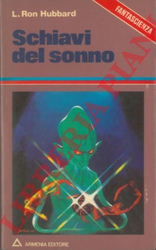 HUBBARD Ron L. - - Schiavi del sonno.