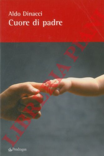 DINACCI Aldo - - Cuore di padre.