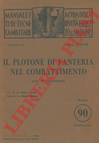 TARANTO Arturo - - Il plotone di fanteria nel combattimento.