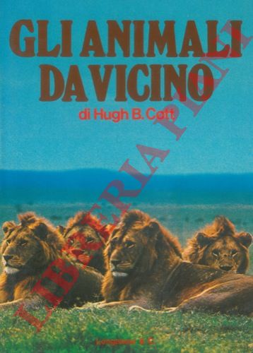 COTT Hugh B. - - Gli animali da vicino.