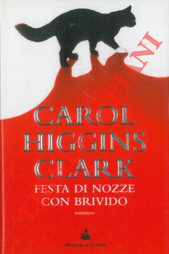 HIGGINS CLARCK Carol - - Festa di nozze con brivido.
