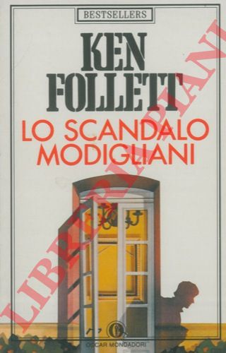 FOLLETT Ken - - Lo scandalo Modigliani.