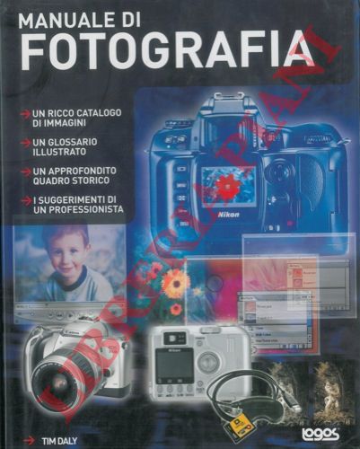 DALY Tim - - Manuale di fotografia.
