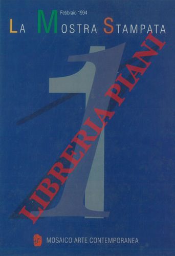 - - La mostra stampata. Catalogo n. 1.