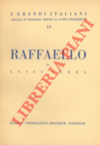 SERRA Luigi - - Raffaello Sanzio. Con 25 tavole in rotocalco.
