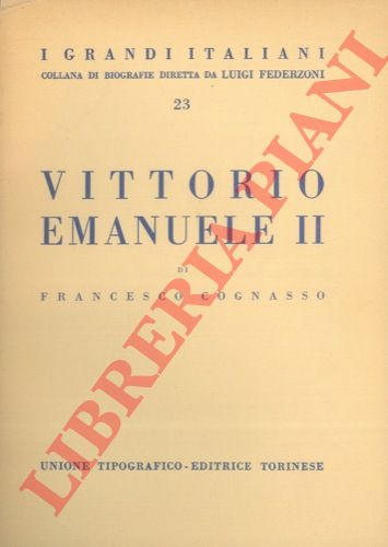 COGNASSO Francesco - - Vittorio Emanuele II. Con dieci tavole in rotocalco.