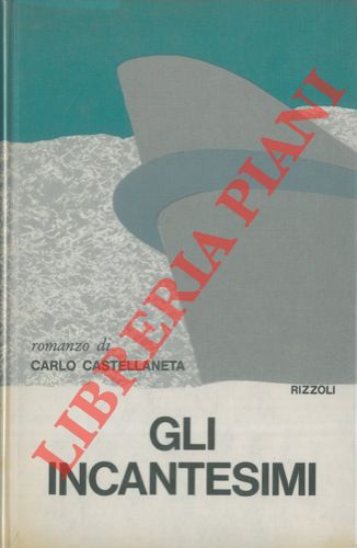 CASTELLANETA Carlo - - Gli incantesimi.