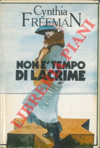 FREEMAN Cynthia - - Non  tempo di lacrime.