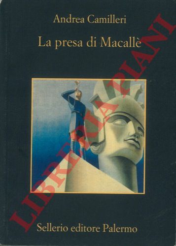 CAMILLERI Andrea - - La presa di Macall.