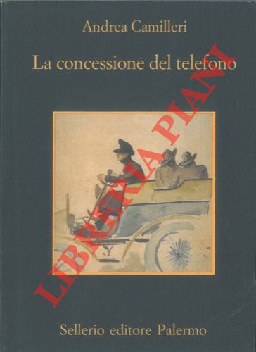 CAMILLERI Andrea - - La concessione del telefono.