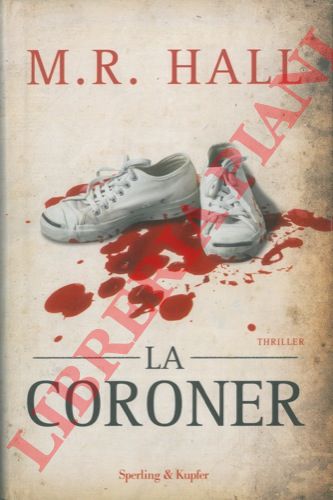 HALL M. R. - - La coroner.