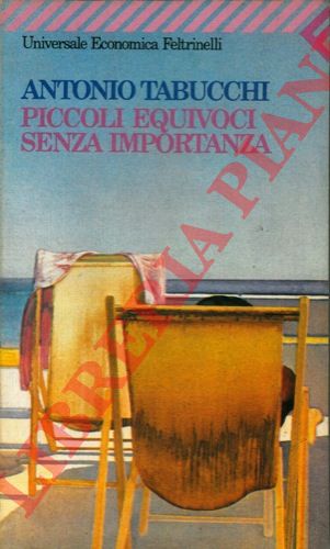 TABUCCHI Antonio - Piccoli equivoci senza importanza.