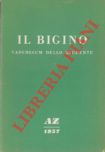 - - Il bigino. Vademecum dello studente. Notizie statistiche sulla piccola Europa.