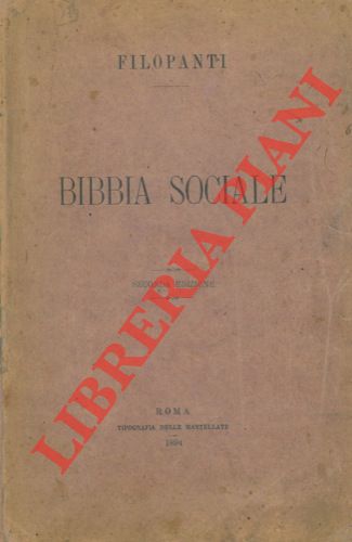 FILOPANTI (Quirico F. = BARILLI Giuseppe) - - Bibbia sociale.
