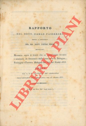 - - Rapporto del Dott. Carlo Passerini sopra l'opuscolo del Sig. Dot. Pietro Negr