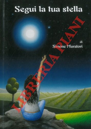 MURATORI Simone - - Segui la tua stella.