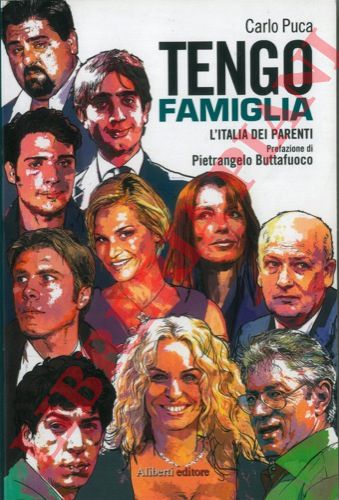 PUCA Claudio - - Tengo famiglia. L'italia dei parenti.