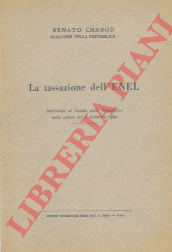 CHABOD Renato - - La tassazione dell'ENEL.