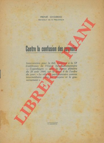 CHABOD Renato - - Contre la confusion des pouvoirs.