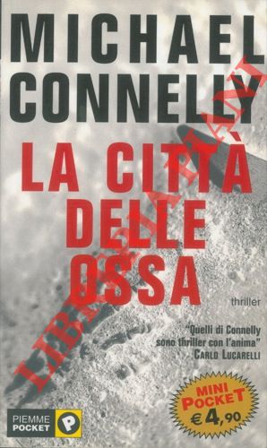 CONNELLY Michael - - La citt delle ossa.