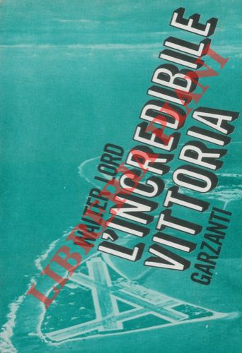 LORD Walter - - L'incredibile vittoria.