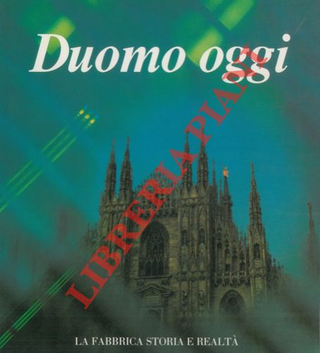 FERRARI DA PASSANO Carlo - BRIVIO Ernesto - MAJO Angelo - MIGLIAVACCA Luciano - - Duomo oggi.