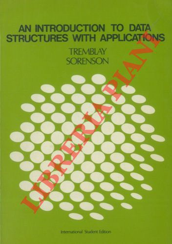 TREMBLAY J. P. - SORENSON P. G. - - An Introduction to Data Structures with Applications.