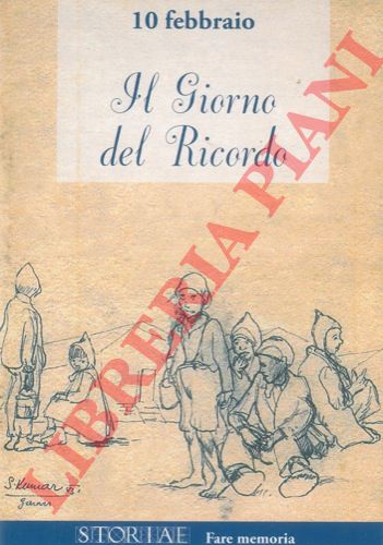 (COSSETTO Milena) - - 10 febbraio. Il Giorno del Ricordo.