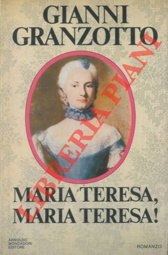 GRANZOTTO Gianni - - Maria Teresa, Maria Teresa! .