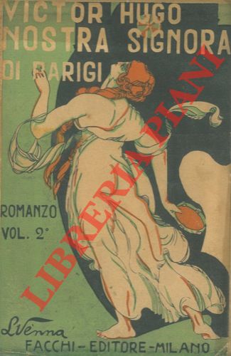 HUGO Victor - - Nostra Signora di Parigi. Volume secondo.