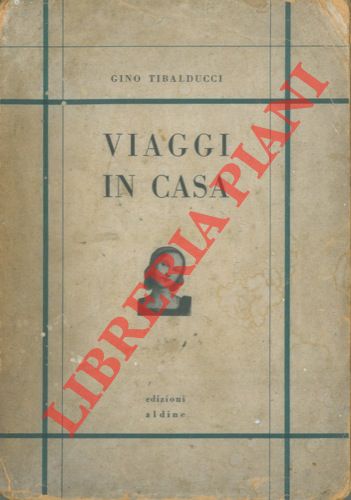 TIBALDUCCI Gino - - Viaggi in casa. Concerti di parole.