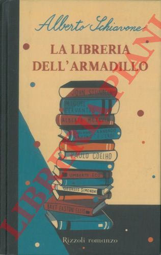 SCHIAVONE Alberto - - La libreria dell'armadillo.