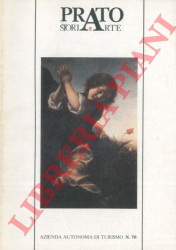 (BELLANDI Mario) - - Prato. Storia e Arte. N. 70.
