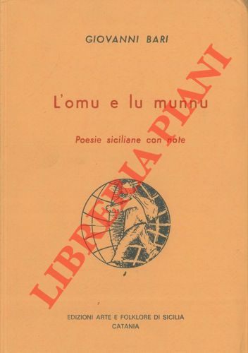 BARI Giovanni - - L'omu e lu munnu. Poesie siciliane con note.