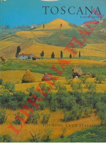 (MANZUTTO Giuliano) - - Toscana. Parte prima. 286 fotografie, 16 quadricromie fuori testo, 1 carta geografica.