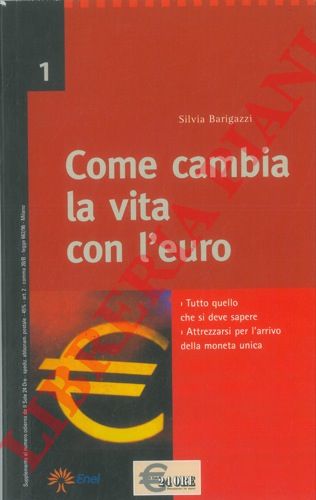 BARIGAZZI Silvia - - Come cambia la vita con l'euro.