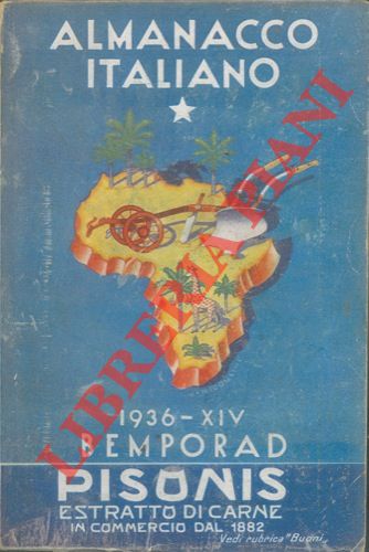 AA.VV. - - Almanacco italiano 1936-XIV. Piccola enciclopedia popolare della vita pratica e annuario diplomatico amministrativo economico e statistico.