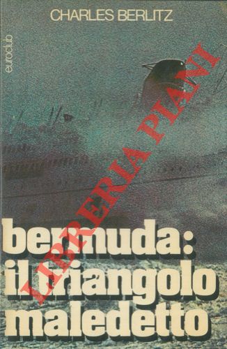 BERLITZ Charles - - Bermuda: il triangolo maledetto.